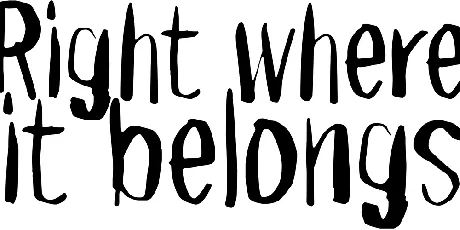 Right where it belongs font