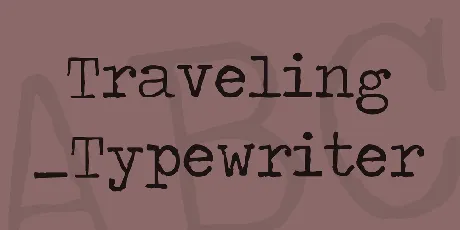 Traveling _Typewriter font