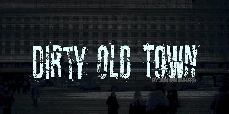 Dirty Old Town font