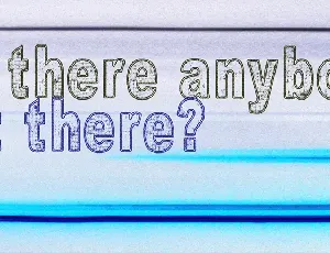 Is there anybody out there? font