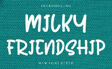 Milky Friendship font