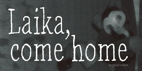 Laika, come home font