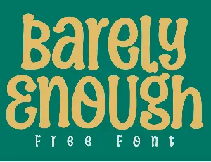 Barely Enough font