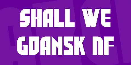 Shall We Gdansk NF font