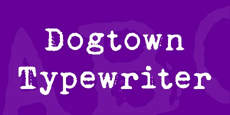 Dogtown Typewriter font