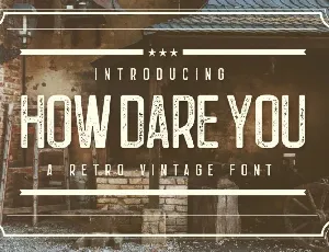 How Dare You Retro Vintage Typeface font