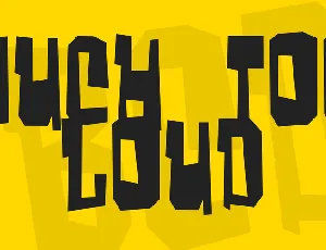 Much too loud font