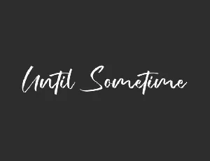 Until Sometime font