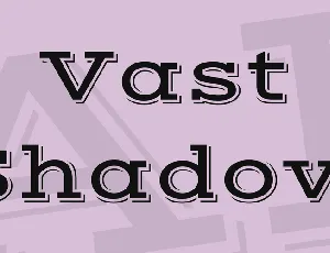 Vast Shadow font