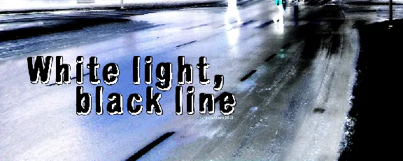 White light, black line font