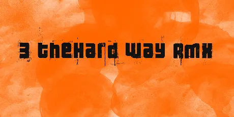 3 theHard way RMX font