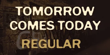 Tomorrow Comes Today font