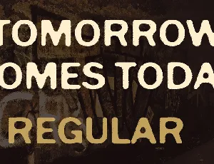 Tomorrow Comes Today font