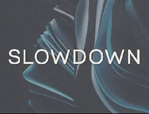 Slowdown font