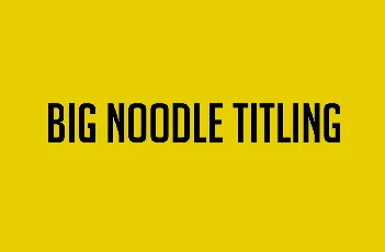 Big Noodle Titling Family font