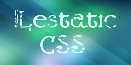 !Lestatic CSS font