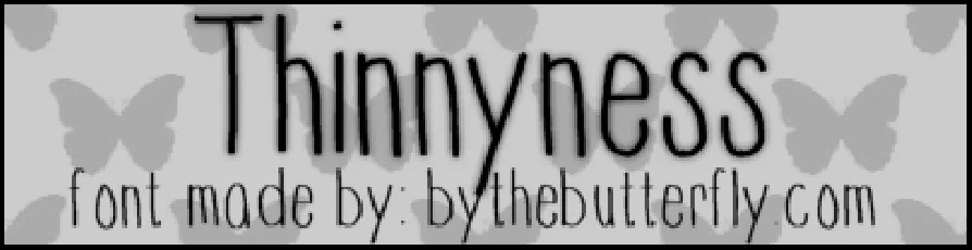 Thinnyness font