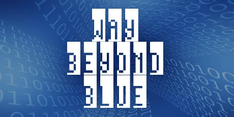 Way beyond blue font