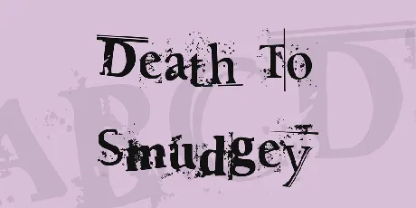 Death To Smudgey font