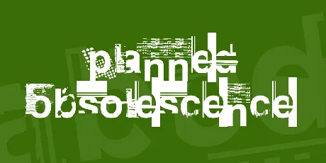 Planned Obsolescence font