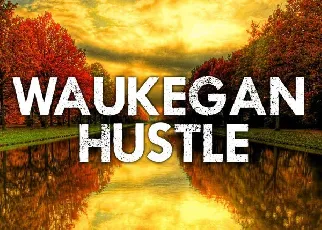 Waukegan Hustle font