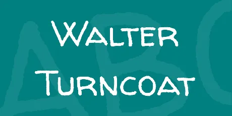 Walter Turncoat font