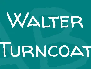 Walter Turncoat font