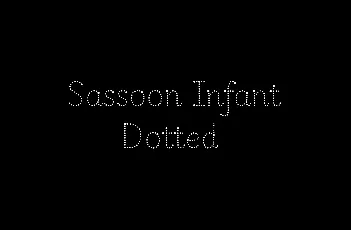 Sassoon Infant Dotted font