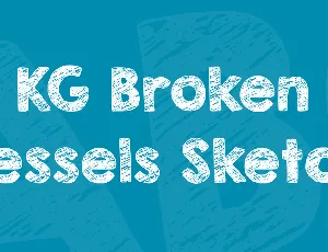 KG Broken Vessels Sketch font