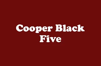 Cooper Black Five font