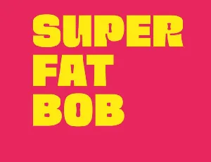 Super Fat Bob font
