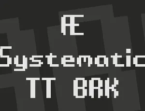 Ã† Systematic TT BRK font