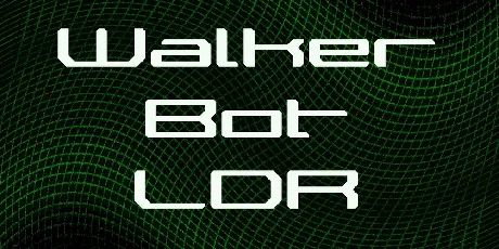 Walker Bot LDR font