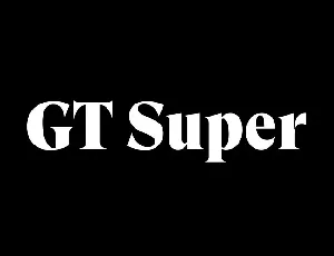 GT Super Family font