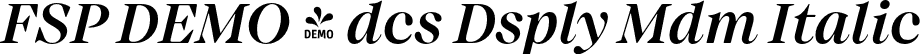 FSP DEMO - dcs Dsply Mdm Italic font | Fontspring-DEMO-audacious-displaymediumitalic.otf