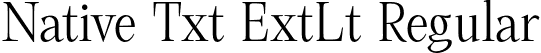 Native Txt ExtLt Regular font | NativeTxt-ExtraLight.otf