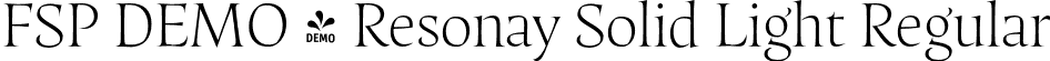 FSP DEMO - Resonay Solid Light Regular font | Fontspring-DEMO-resonaysolid-light.otf