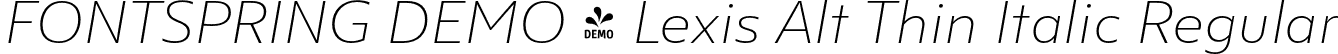 FONTSPRING DEMO - Lexis Alt Thin Italic Regular font | Fontspring-DEMO-lexisalt-thinitalic.otf