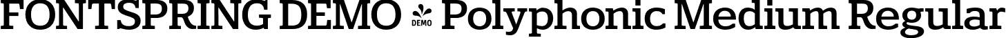 FONTSPRING DEMO - Polyphonic Medium Regular font | Fontspring-DEMO-polyphonic-medium.otf