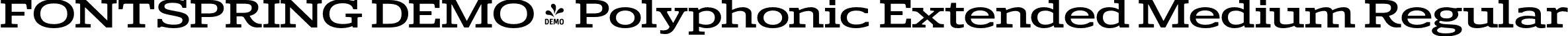 FONTSPRING DEMO - Polyphonic Extended Medium Regular font | Fontspring-DEMO-polyphonic-extendedmedium.otf