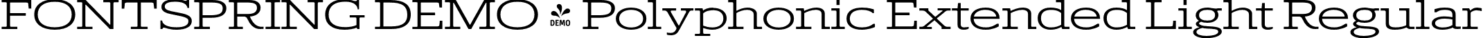 FONTSPRING DEMO - Polyphonic Extended Light Regular font | Fontspring-DEMO-polyphonic-extendedlight.otf