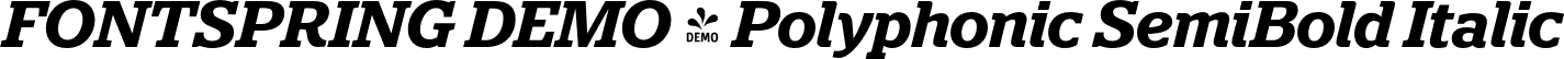 FONTSPRING DEMO - Polyphonic SemiBold Italic font | Fontspring-DEMO-polyphonic-semibolditalic.otf