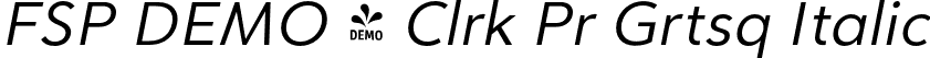 FSP DEMO - Clrk Pr Grtsq Italic font | Fontspring-DEMO-clarikaprogrot-it.otf