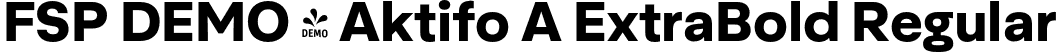 FSP DEMO - Aktifo A ExtraBold Regular font | Fontspring-DEMO-aktifoa-extrabold.otf