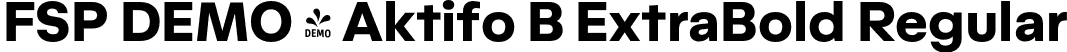 FSP DEMO - Aktifo B ExtraBold Regular font | Fontspring-DEMO-aktifob-extrabold.otf