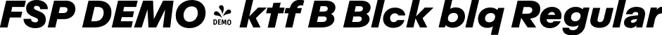 FSP DEMO - ktf B Blck blq Regular font | Fontspring-DEMO-aktifob-blackoblique.otf