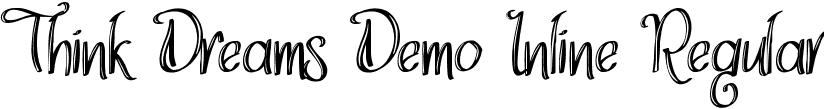 Think Dreams Demo Inline Regular font | ThinkDreamsDemoInline.ttf