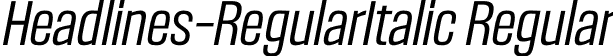 Headlines-RegularItalic Regular font | Headlines-RegularItalic.otf