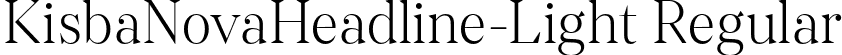 KisbaNovaHeadline-Light Regular font | KisbaNovaHeadline-Light.otf