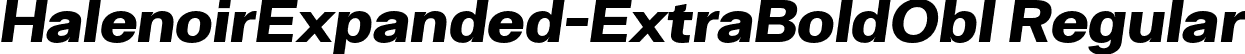 HalenoirExpanded-ExtraBoldObl Regular font | HalenoirExpanded-ExtraBoldObl.otf